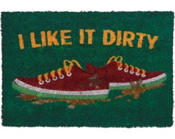 I like it dirty