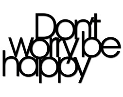 Napis na ścianę DekoSign DON`T WORRY BE HAPPY czarny kod: DWBH1-1 - do kupienia: www.superwnetrze.pl