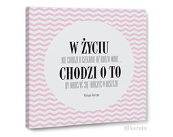Obraz na płótnie Canvas Quadro W życiu nie chodzi...