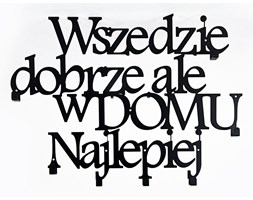 Wieszak do przedpokoju Wszędzie dobrze ale w domu najlepiej - Czarny