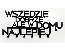 Wieszak do przedpokoju Wieszak do przedpokoju Wszędzie dobrze ale w domu najlepiej 2 - Czarny