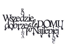 Wieszak do przedpokoju Wszędzie dobrze ale w domu najlepiej 700mm - Biały