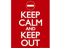 Keep Calm and Keep Out - plakat