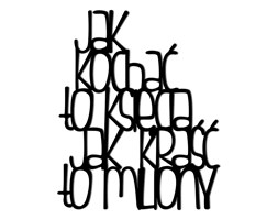 Napis 3D na ścianę dekoracyjny DekoSign JAK KOCHAĆ TO KSIĘCIA JAK KRAŚĆ TO MILIONY kod: JKK1-1