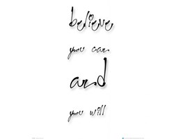 Believe you can and you will - plakat