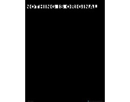 Nothing is orginal - plakat