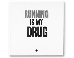 Płótno RUNNING IS MY DRUG